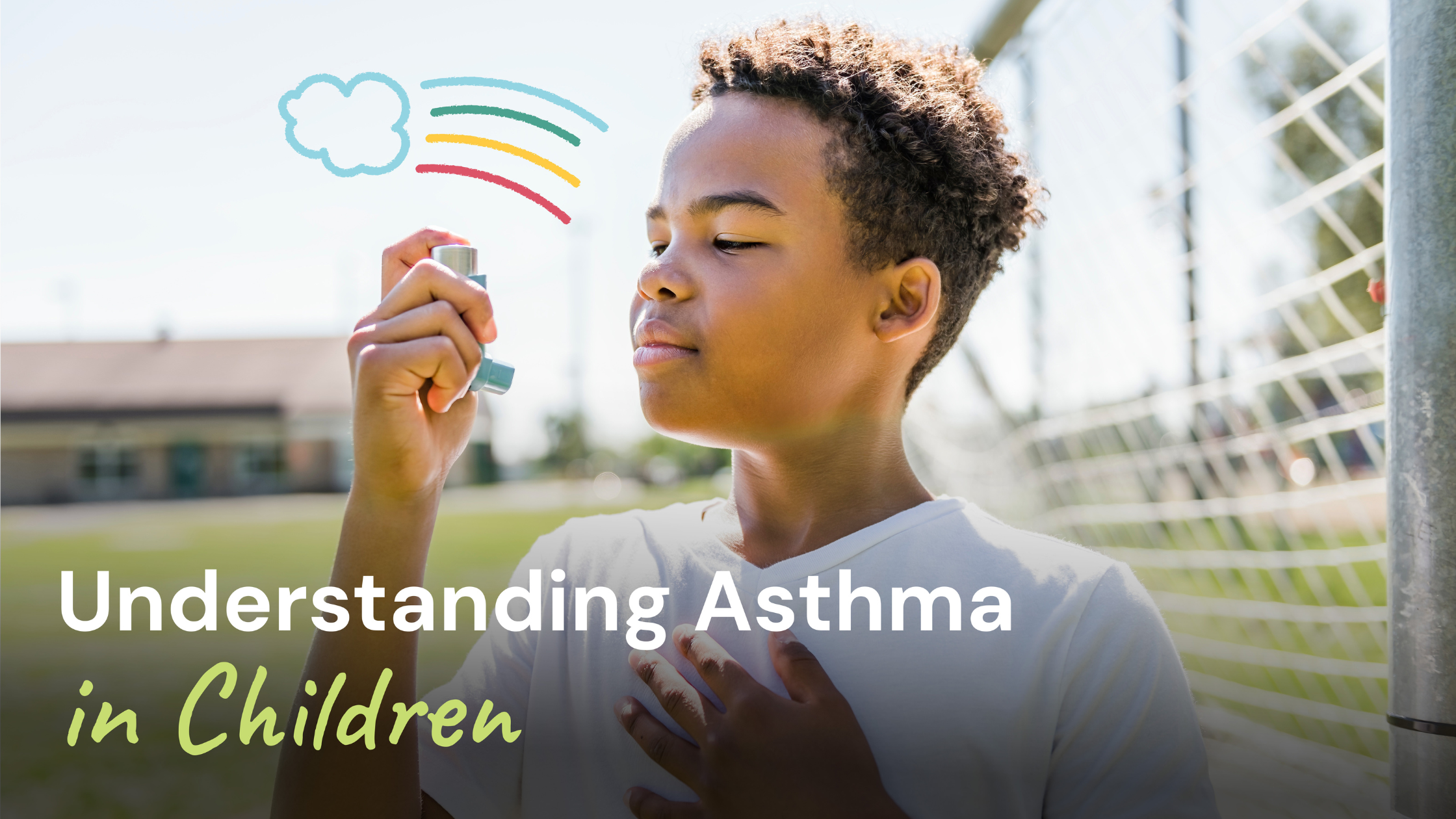 Understanding Asthma in Children